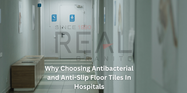 Why Choosing Antibacterial and Anti-Slip Floor Tiles In Hospitals